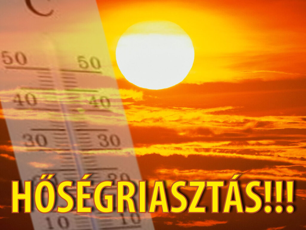 A hét zárásáig harmadfokú hőségriasztás!